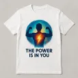 T-shirt “The Power is in You”