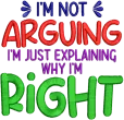 Дамска черна тениска "I am not arguing"