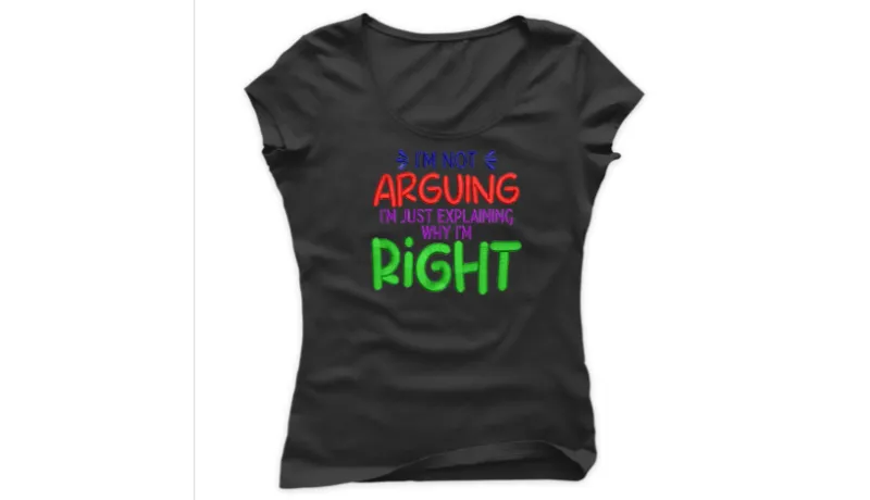 Дамска черна тениска "I am not arguing"