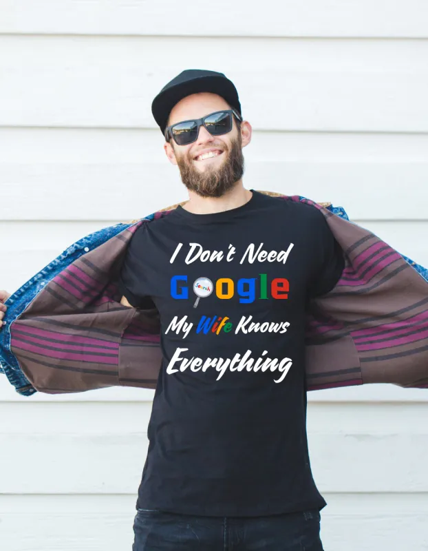 Тениска I Don’t Need Google – My Wife Knows Everything - черна