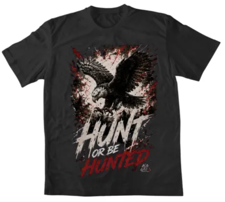 Hunt Or Be Hunted