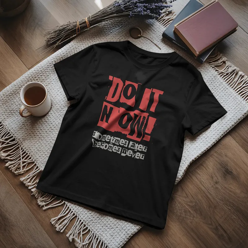 Дамска тениска "Do it now"