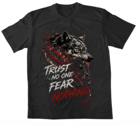 Trust No One Fear Nothing