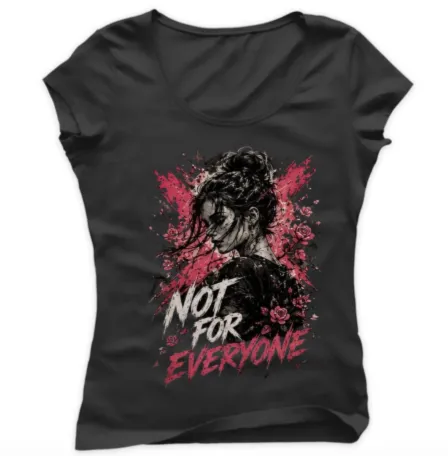 Not For Everyone