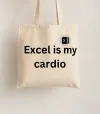 Tote Bag „Excel is my cardio“