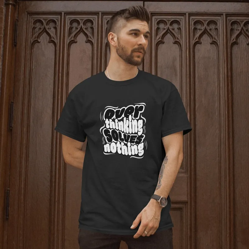 Мъжка тениска "Overthinking Solves Nothing"